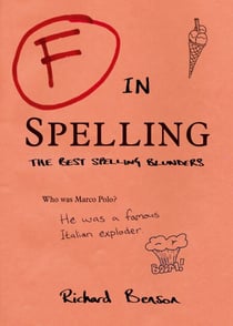 F in Spelling - The Funniest Test Paper Blunders