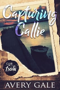 Capturing Callie - Club Isola, #1