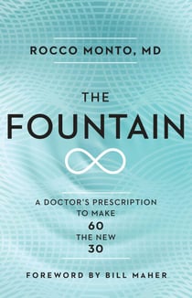 The Fountain - A Doctor's Prescription to Make 60 the New 30