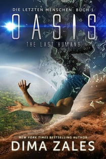 Oasis – The Last Humans - Die letzten Menschen, #1