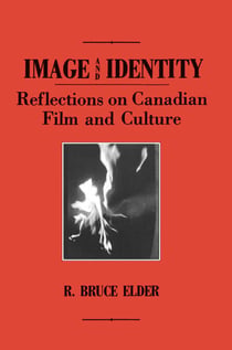 Image and Identity - Reflections on Canadian Film and Culture