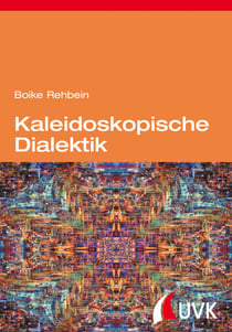 Kaleidoskopische Dialektik - Kritische Theorie nach dem Aufstieg des globalen Südens