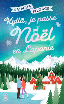 Kyllä, je passe Noël en Laponie!
