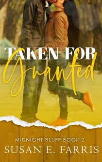 Taken For Granted - Midnight Bluff, #2