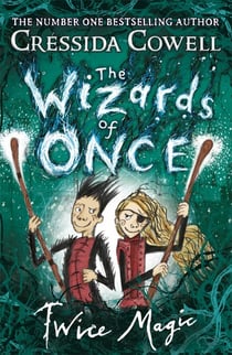 The Wizards of Once: Twice Magic - Book 2
