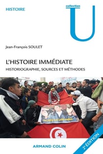 L'histoire immédiate - Historiographie, sources et méthodes