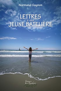 Lettres à une jeune batelière