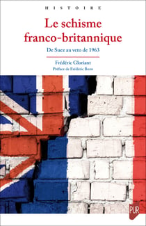 Le schisme franco-britannique - De Suez au veto de 1963