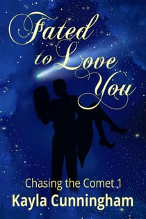 Fated to Love You - Chasing the Comet, #1