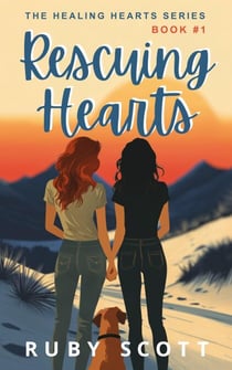 Rescuing Hearts - The Healing Hearts Series, #1