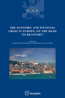 The Economic and Financial crisis in Europe : on the road to recovery