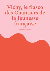 Vichy, le fiasco des Chantiers de la Jeunesse française - Théâtre historique