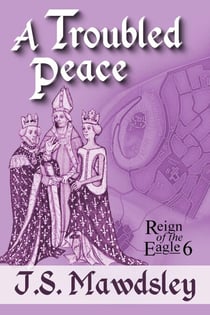 A Troubled Peace - Reign of the Eagle, #6