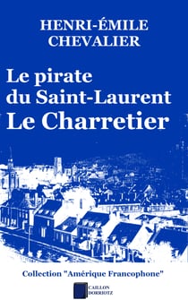 Le pirate du Saint-Laurent - Le Charretier