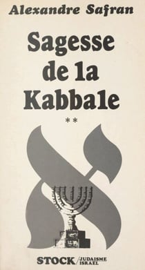 Sagesse de la Kabbale (2) - Textes choisis de la littérature mystique juive