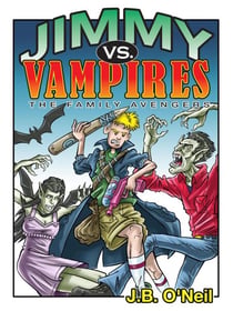 Jimmy vs. Vampires - The Family Avengers