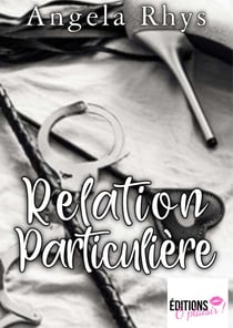 Relation particulière - Tome 1 - Histoire d'A. Al.