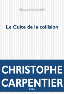 Le Culte de la collision