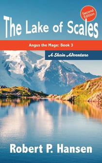 The Lake of Scales (2nd ed.) - Angus the Mage, #3