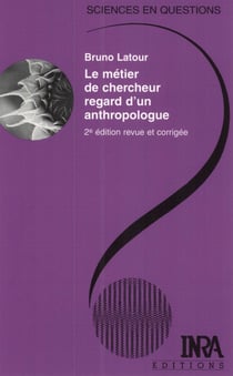 Le métier de chercheur. Regard d'un anthropologue - 2e édition revue et corrigée