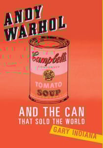 Andy Warhol and the Can that Sold the World