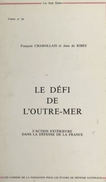 Le défi de l'Outre-mer : l'action extérieure dans la défense de la France