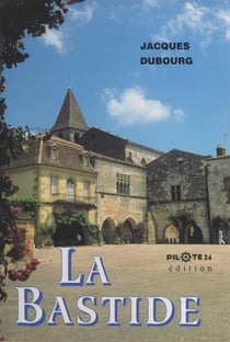 La bastide - Roman historique