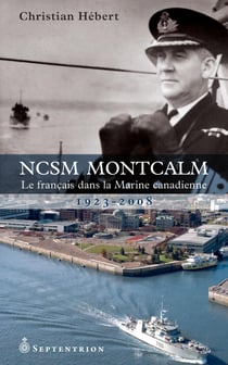 NCSM Montcalm - Le français dans la Marine canadienne. 1923-2008