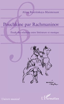 Pouchkine par Rachmaninov - Etude des relations entre littérature et musique