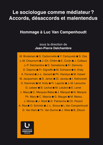 Sociologue comme médiateur ? Accords, désaccords et malentendus - Hommage à Luc Van Campenhoudt