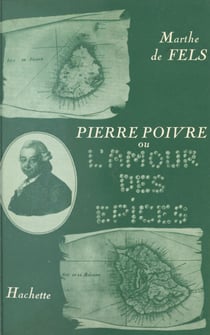 Pierre Poivre - Ou L'amour des épices