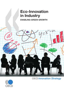 Eco-Innovation in Industry - Enabling Green Growth