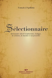 Sélectionnaire - Le mot sélectionnaire est formé par télescopage de sélections et dictionnaire, pour signifier "dictionnaire de sélections" ou "dictionnaire sélectif"