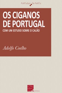Os ciganos de Portugal - Com um estudo sobre o calão