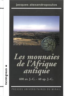 Les monnaies de l’Afrique antique - 400 av. J.-C. - 40 ap. J.-C.