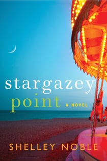 Stargazey Point - A Novel