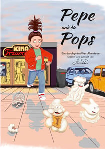 Pepe und die Pops - Ein durchgeknalltes Abenteuer