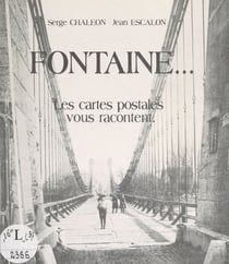 Fontaine... - Les cartes postales vous racontent