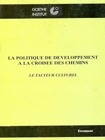 La politique de développement à la croisée des chemins - Le facteur culturel