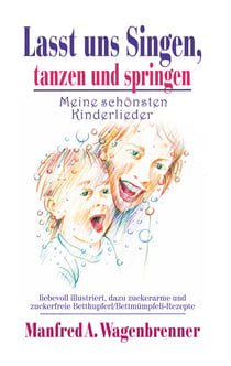 Lasst uns singen, tanzen und springen - Meine schönsten Kinderlieder