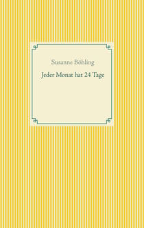 Jeder Monat hat 24 Tage