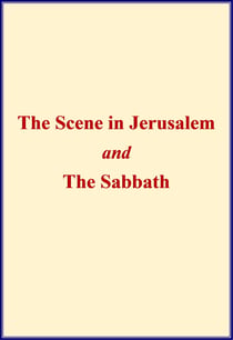 The Scene in Jerusalem and The Sabbath