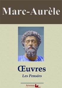 Marc-Aurèle: Oeuvres - Les Pensées