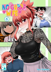 No Guard Wife - Volume 6 (Irodori Comics)