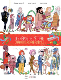 Les héros de l'étoffe - L'incroyable histoire du textile
