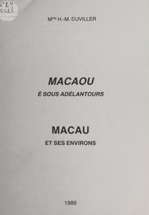 Macau et ses environs - Macaou è sous adélantours