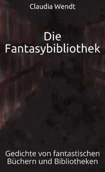 Die Fantasybibliothek - Gedichte