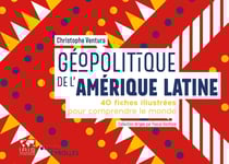 Géopolitique de l'Amérique latine - 40 fiches pour comprendre le monde - Collection dirigée par Pascal Boniface
