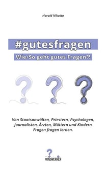 #gutesfragen - Wie/So geht gutes fragen?!
