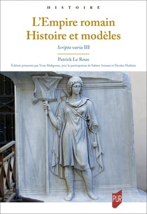 L'Empire romain. Histoire et modèles - Scripta variaIII